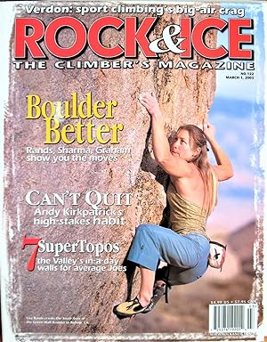 Rock and Ice. the Climber's Magazine March 1, 2003 No. 122