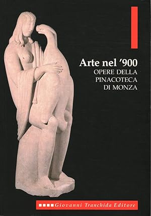 Immagine del venditore per Arte nel '900 Opere della Pinacoteca di Monza venduto da Di Mano in Mano Soc. Coop