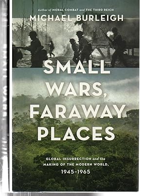 Bild des Verkufers fr Small Wars, Faraway Places: Global Insurrection and the Making of the Modern World, 1945-1965 zum Verkauf von EdmondDantes Bookseller