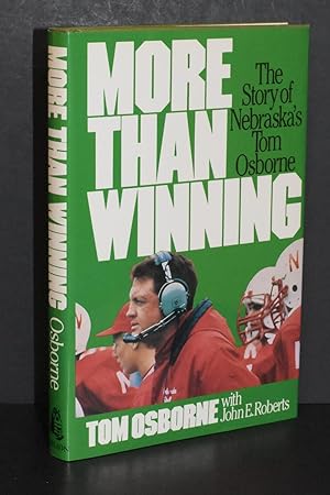 Seller image for More Than Winning; The Story of Nebraska's Tom Osborne for sale by Books by White/Walnut Valley Books