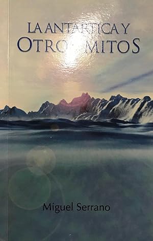 Bild des Verkufers fr La Antrtica y otros mitos zum Verkauf von Librera Monte Sarmiento