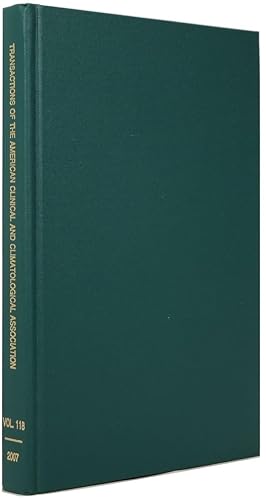 Seller image for Transactions of the American Clinical and Climatological Association, Volume 118 for sale by Newbury Books