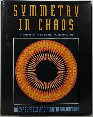 Image du vendeur pour Symmetry in Chaos: A Search for Pattern in Mathematics, Art and Nature mis en vente par Newbury Books