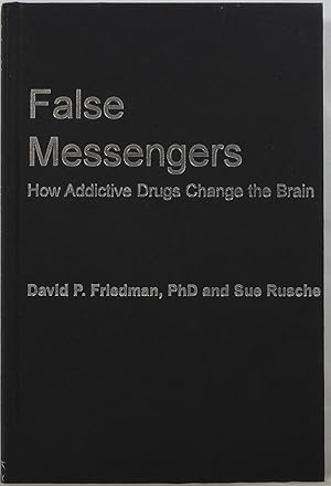 Image du vendeur pour False Messengers: How Addictive Drugs Change the Brain mis en vente par Newbury Books