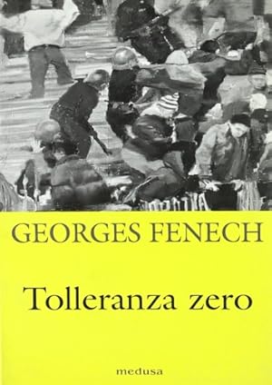 Imagen del vendedor de Tolleranza zero. Come vincere la criminalit e le violenze urbane. a la venta por FIRENZELIBRI SRL