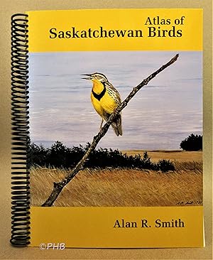 Atlas of Saskatchewan Birds