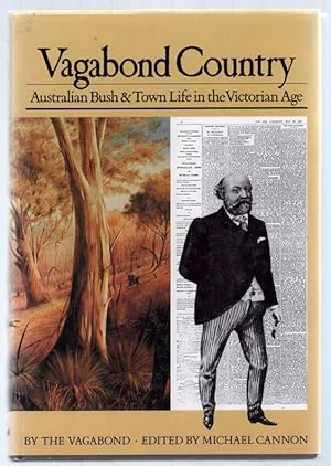 Imagen del vendedor de Vagabond Country:Australian Bush & Town Life in the Victorian Age a la venta por Truman Price & Suzanne Price / oldchildrensbooks