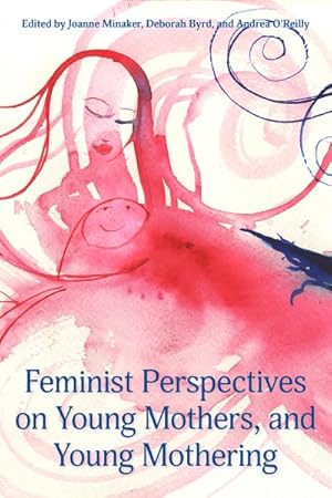 Bild des Verkufers fr Feminist Perspectives on Young Mothers and Young Mothering zum Verkauf von GreatBookPrices