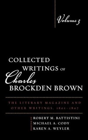 Bild des Verkufers fr Collected Writings of Charles Brockden Brown : The Literary Magazine and Other Writings, 1801-1807 zum Verkauf von GreatBookPrices