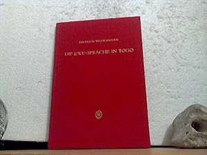 Die Ewe-Sprache in Togo: Eine praktische Einführung. Diedrich Westermann /(= Lehrbücher des Semin...