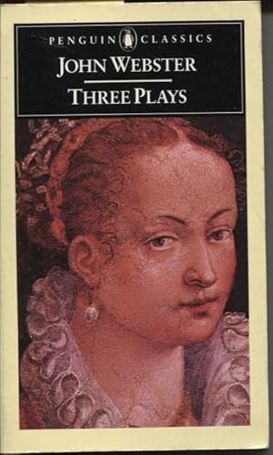 Seller image for Three Plays The White Devil; the Duchess of Malfi; the Devil's Law-Case . Introduction and Notes by D. C. Gunby for sale by Dromanabooks