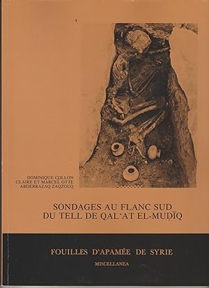 Bild des Verkufers fr Fouilles d'Apame de Syrie-Sondages au flanc sud de Qal'at El Midiq zum Verkauf von Librairie l'Aspidistra
