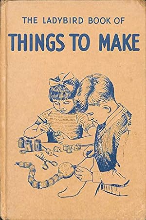 Bild des Verkufers fr The Ladybird Book of Things to make . With illustrations by G. Robinson (Ladybird Book.) zum Verkauf von WeBuyBooks