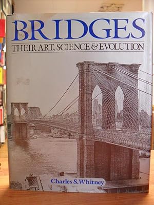 Bridges - Their Art, Science And Evolution,