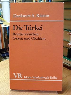 Seller image for Die Trkei - Brcke zwischen Orient und Okzident, aus dem Amerikanischen von Barbara Paulsen, for sale by Antiquariat Orban & Streu GbR