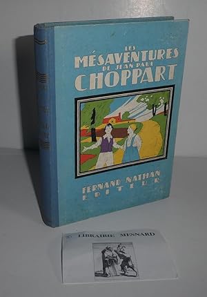 Les mésaventures de Jean-Paul Choppart Adaptation Gisèle Vallerey. Paris. Fernand Nathan éditeur....