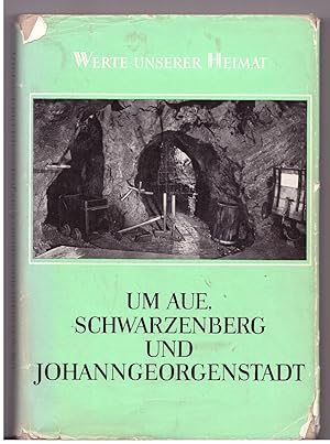 Imagen del vendedor de Um Aue, Schwarzenberg und Johanngeorgenstadt a la venta por Bcherpanorama Zwickau- Planitz