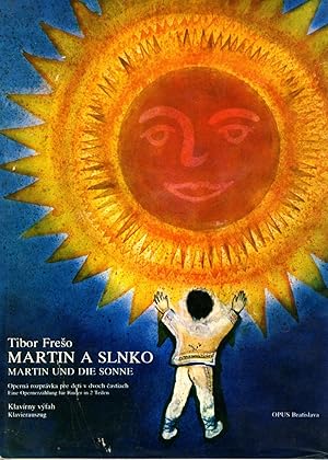 MARTIN A SLNKO. Martin und die Sonne.
