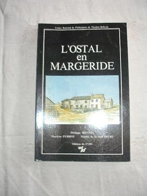 Image du vendeur pour L' OSTAL EN MARGERIDE : POUR UNE ANALYSE DES MODELES SOCIAUX DE L' ORGANISATION DE L' ESPACE : LA TRANSFORMATION DU MODELE TOPOLOGIQUE D' UN TYPE D' HABITATION RURALE mis en vente par LIBRAIRIE PHILIPPE  BERTRANDY