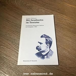 Mit Zarathustra im Tornister. Großvaters Nietzsche-Lektüre im Kriegsjahr 1940.