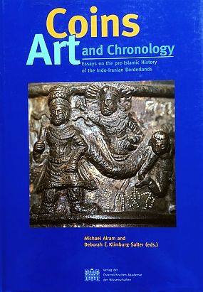 Coins, Art and Chronology. Essays on the Pre-Islamic History of the Indo-Iranian Borderlands.