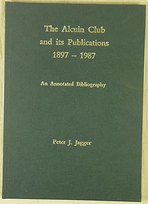 The Alcuin Club and its Publications 1897 - 1987 An Annotated Bibliography