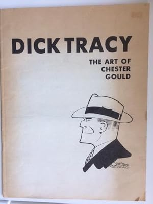 Dick Tracy: The Art of Chester Gould; Exhibition: October 4 Through November 30, 1978.