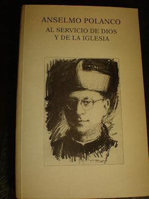 Imagen del vendedor de Anselmo Polanco. Al servicio de Dios y de la Iglesia a la venta por Librera Antonio Azorn