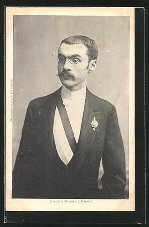 Ansichtskarte Frédéric Humbert, Deputé, Halbportrait im festlichen Anzug, Affaire Humbert