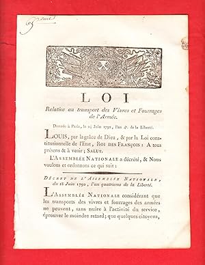 Image du vendeur pour LOI Relative au transport des Vivres et Fourrages de l'Arme. Donne  Paris, le 24 Juin 1792, l'an 4e. de la Libert. mis en vente par Pierre Raymond