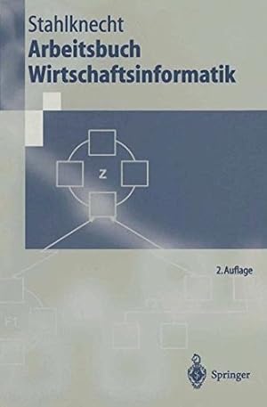 Immagine del venditore per Arbeitsbuch Wirtschaftsinformatik (Springer-Lehrbuch) venduto da Gabis Bcherlager