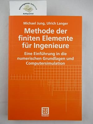 Methode der finiten Elemente für Ingenieure : eine Einführung in die numerischen Grundlagen und C...