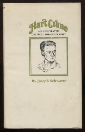 Hart Crane. An Annotated Critical Bibliography