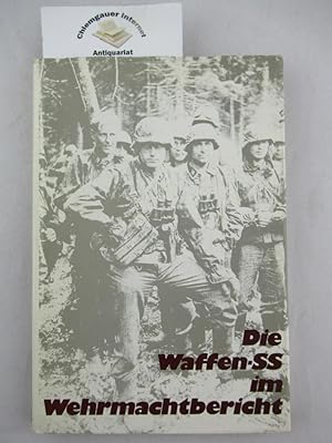 Imagen del vendedor de Die Waffen-SS im Wehrmachtbericht. a la venta por Chiemgauer Internet Antiquariat GbR