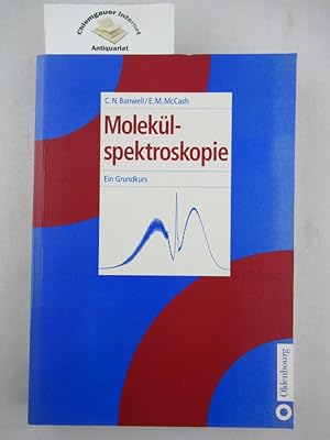 Seller image for Moleklspektroskopie : ein Grundkurs. Aus dem Englischen von Welf A. Kreiner for sale by Chiemgauer Internet Antiquariat GbR