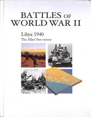 Seller image for Battles of World War II: Libya 1940 - The Allies' First Victory. for sale by Rons Bookshop (Canberra, Australia)