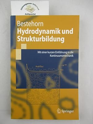Hydrodynamik und Strukturbildung : mit einer kurzen Einführung in die Kontinuumsmechanik. Mit ein...