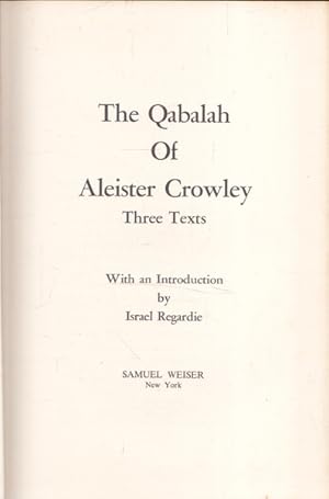 Image du vendeur pour The Qabalah of Aleister Crowley: Three Texts mis en vente par Goulds Book Arcade, Sydney