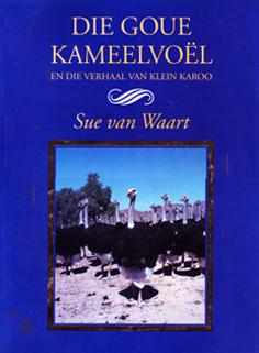 Die Goue Kameelvoël en die Verhaal van Klein Karoo