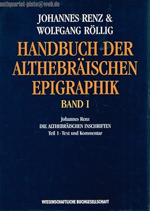 Bild des Verkufers fr Handbuch der althebrischen Epigraphik. Band I. Johannes Renz Die althebrischen Inschriften Teil 1 Text und Kommentar. zum Verkauf von Antiquariat-Plate