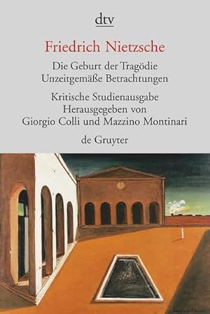 Bild des Verkufers fr Die Geburt der Tragdie : Unzeitgeme Betrachtungen I-IV. Nachgelassene Schriften 1870-1873 zum Verkauf von AHA-BUCH GmbH