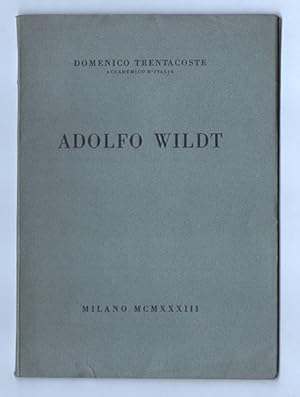 Bild des Verkufers fr Adolfo Wildt. Commemorato all accademia d Italia da Domenico Trentacoste. Roma 11 marzo 1933 XI zum Verkauf von Libreria Antiquaria Pontremoli SRL