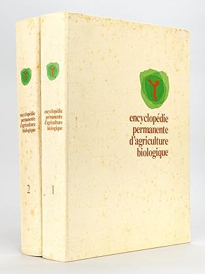 Encyclopédie permanente d'Agriculture Biologique (2 Tomes - Complet )
