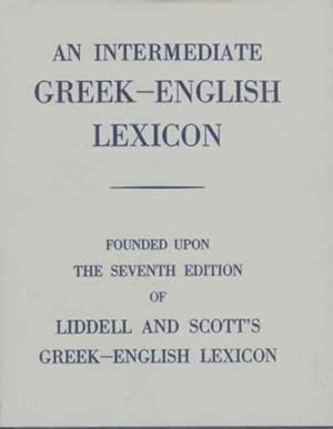 Seller image for Intermediate Greek-English Lexicon for sale by GreatBookPrices