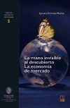 Seller image for La mano invisible al descubierto. La economa de mercado for sale by AG Library