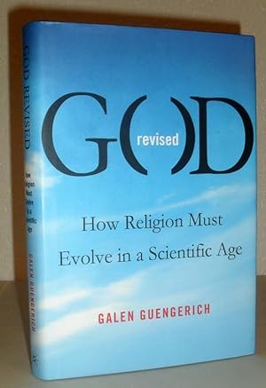 Seller image for God Revised - How Religion Must Evolve in a Scientific Age for sale by Washburn Books