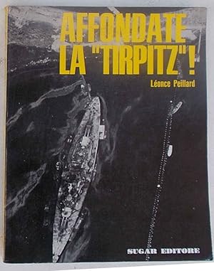 Affondate la Tirpitz!