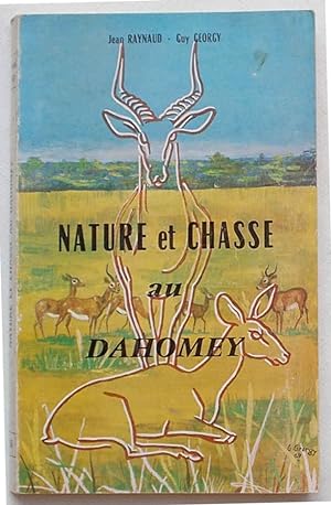 Nature et chasse au Dahomey.