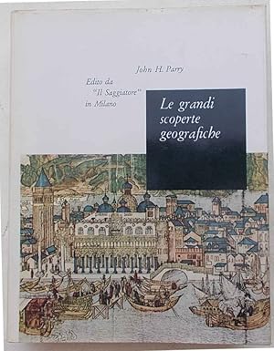 Bild des Verkufers fr Le grandi scoperte geografiche. zum Verkauf von S.B. Il Piacere e il Dovere