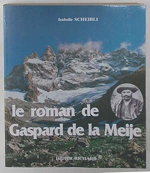 Image du vendeur pour Le roman de Gaspard de la Meije. mis en vente par S.B. Il Piacere e il Dovere